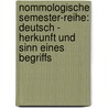 Nommologische Semester-Reihe: Deutsch - Herkunft und Sinn eines Begriffs by Gisela von Frankenberg