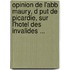 Opinion De L'Abb Maury, D Put De Picardie, Sur L'Hotel Des Invalides ...