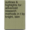 Outlines & Highlights For Advanced Research Methods In T By Knight, Isbn door Knight/