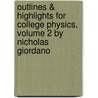 Outlines & Highlights For College Physics, Volume 2 By Nicholas Giordano by Cram101 Textbook Reviews