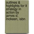 Outlines & Highlights For It Strategy In Action By James D. Mckeen, Isbn