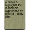 Outlines & Highlights For Leadership Experience By Richard L. Daft, Isbn by Richard Daft