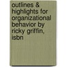 Outlines & Highlights For Organizational Behavior By Ricky Griffin, Isbn door Cram101 Textbook Reviews