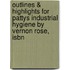 Outlines & Highlights For Pattys Industrial Hygiene By Vernon Rose, Isbn