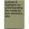 Outlines & Highlights For Understanding The Media By Eoin Devereux, Isbn door Dr Eoin Devereux