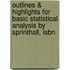 Outlines & Highlights For Basic Statistical Analysis By Sprinthall, Isbn