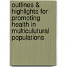 Outlines & Highlights for Promoting Health in Multiculutural Populations by Ronald R. Kline