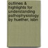Outlines & Highlights For Understanding Pathophysiology By Huether, Isbn