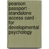Pearson Passport - Standalone Access Card - For Developmental Psychology