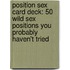 Position Sex Card Deck: 50 Wild Sex Positions You Probably Haven't Tried
