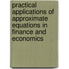 Practical Applications Of Approximate Equations In Finance And Economics door Manuel Tarrazo