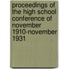 Proceedings Of The High School Conference Of November 1910-November 1931 by Horace Adelbert Hollister