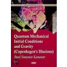 Quantum Mechanical Initial Conditions & Gravity (Copenhagen's Illusions) door Pavel Simeonev Kamenov