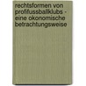 Rechtsformen Von Profifussballklubs - Eine Okonomische Betrachtungsweise door Michael Will-Voss