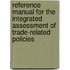 Reference Manual For The Integrated Assessment Of Trade-Related Policies