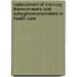 Replacement Of Mercury Thermometers And Sphygmomanometers In Health Care