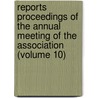 Reports Proceedings Of The Annual Meeting Of The Association (Volume 10) door Ohio State Bar Association Meeting