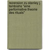 Rezension Zu Stanley J. Tambiahs "Eine Performative Theorie Des Rituals" door Alexa Junge