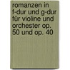 Romanzen in F-dur und G-dur für Violine und Orchester op. 50 und op. 40 door Ludwig van Beethoven