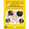 Science And Technology Beyond The Classroom Boundaries For 3-7 Year Olds by Rosemary Feasey