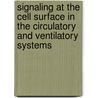 Signaling At The Cell Surface In The Circulatory And Ventilatory Systems by Marc Thiriet