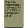 Skip Intro: Macromedia Flash Usability And Interface Design [With Cdrom] door Michelangelo Capraro