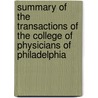 Summary Of The Transactions Of The College Of Physicians Of Philadelphia door College of Physicians of Philadelphia