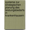 Systeme Zur Strategischen Planung Des Leistungsbedarfs In Krankenhausern door Andreas Ludwig