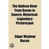 The Hudson River From Ocean To Source; Historical--Legendary-Picturesque