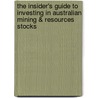 The Insider's Guide To Investing In Australian Mining & Resources Stocks door Thomas Judge