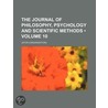 The Journal Of Philosophy, Psychology And Scientific Methods (Volume 10) door Jstor