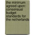 The Minimum Agreed Upon: Consensual Budget Standards For The Netherlands