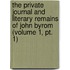 The Private Journal And Literary Remains Of John Byrom (Volume 1, Pt. 1)