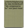 Unterrichtsplanung Fur Das Kinderbuch "Die Vergessene Tur" Von Paul Maar door Ute Heijenga