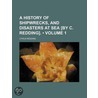 A History Of Shipwrecks, And Disasters At Sea [By C. Redding]. (Volume 1) door Cyrus Redding