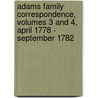 Adams Family Correspondence, Volumes 3 and 4, April 1778 - September 1782 door L.H. Butterfield