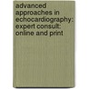 Advanced Approaches In Echocardiography: Expert Consult: Online And Print door Linda D. Gillam