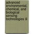 Advanced Environmental, Chemical, And Biological Sensing Technologies Iii