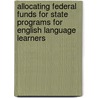 Allocating Federal Funds For State Programs For English Language Learners door Subcommittee National Research Council