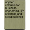 Applied Calculus For Business Economics, Life Sciences And Social Science door Raymond A. Barnett