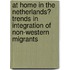 At Home In The Netherlands? Trends In Integration Of Non-Western Migrants