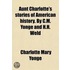 Aunt Charlotte's Stories Of American History. By C.M. Yonge And H.H. Weld