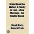 Bread Upon The Waters; A Family In Love; A Low Marriage; The Double House
