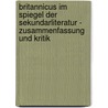 Britannicus Im Spiegel Der Sekundarliteratur - Zusammenfassung Und Kritik door Isabelle Grob