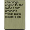 Cambridge English For The World 1 With American Voices Class Cassette Set door Diana Hicks