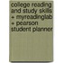 College Reading and Study Skills + Myreadinglab + Pearson Student Planner