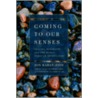 Coming To Our Senses: Healing Ourselves And The World Through Mindfulness door Jon Kabat-Zinn