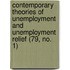 Contemporary Theories Of Unemployment And Unemployment Relief (79, No. 1)