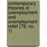 Contemporary Theories Of Unemployment And Unemployment Relief (79, No. 1) door Frederick Cecil Mills