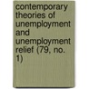 Contemporary Theories Of Unemployment And Unemployment Relief (79, No. 1) by Frederick Cecil Mills